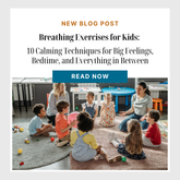 Breathing Exercises for Kids: 10 Calming Techniques for Big Feelings, Bedtime, and Everything in Between Blog post image showing kids sitting in a circle with a teaching practicing breathing