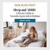 Sleep and ADHD: A Parent's Guide to Neurodivergent Kids and Bedtime