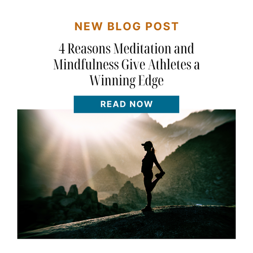 4 Reasons Meditation and Mindfulness Give Athletes a Winning Edge
