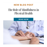 The Role of Mindfulness in Physical Health