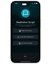 Phone screen displaying a meditation app interface with options to browse, create, or use a script.