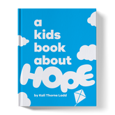 A Kids Book About Hope by Kali Thorne Ladd, a blue cover with clouds and a kite