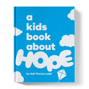 A Kids Book About Hope