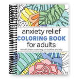 Anxiety Relief Coloring Book for Adults: Mindfulness Coloring to Soothe Anxiety(Spiral Bound).
